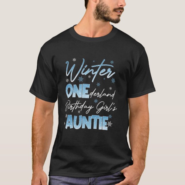 Auntie Winter Onederland 1st Birthday Snowflake Fa T-Shirt (Front)