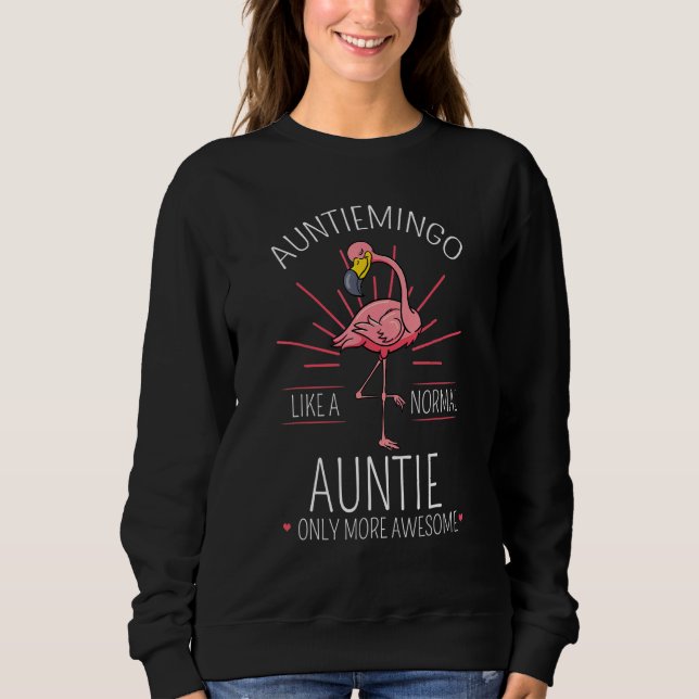 Auntiemingo Auntie Flamingo Aunt Tita Tia Faunty A Sweatshirt (Front)