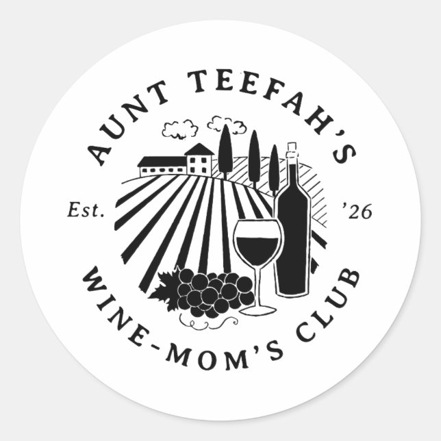 Auntie's Wine Club For Moms T-Shirt - Black Classic Round Sticker (Front)