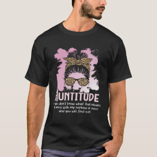 Auntitude Messy Hair New Aunt Promoted Aunty Niece T-Shirt