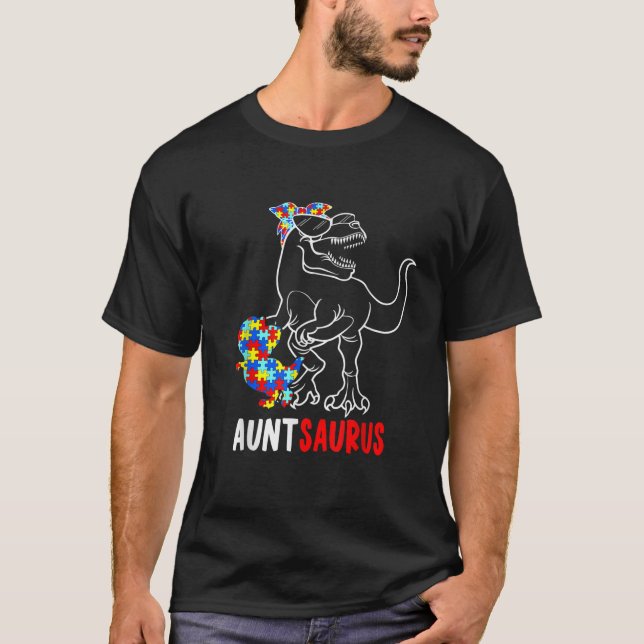 Auntsaurus Dinosaur T Rex Aunt Saurus Autism Aware T-Shirt (Front)