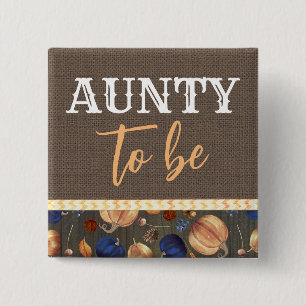 Aunty to Be Fall Pumpkins Baby Shower 15 Cm Square Badge