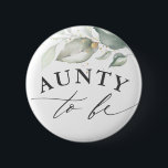 Aunty to be - Watercolor Greenery Baby Shower 6 Cm Round Badge<br><div class="desc">Watercolor leaves baby shower buttons</div>