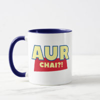 Aur chai? Funny Chai Indian Food Pun Tea Coffee
