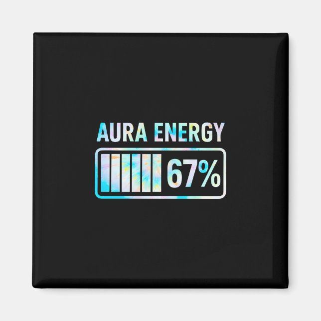 Aura Energy 67 67 Six Seven Meme  Magnet (Front)