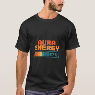 Aura Energy 67% Aura Farming Alpha Slang Gen 67th T-Shirt