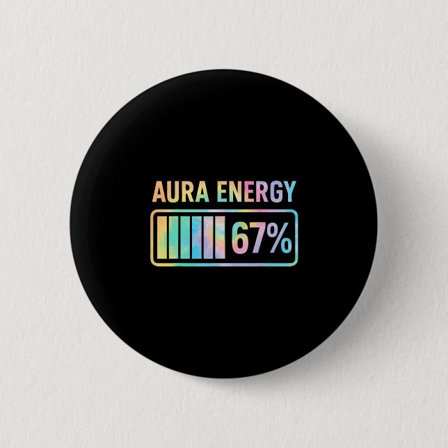 Aura Energy 67 Funny Six Seven Meme Gen Alpha Slan 6 Cm Round Badge (Front)