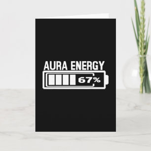 Aura Energy 67 Funny Six Seven Meme Gen Alpha Slan Card