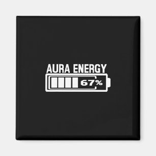 Aura Energy 67 Funny Six Seven Meme Gen Alpha Slan Magnet