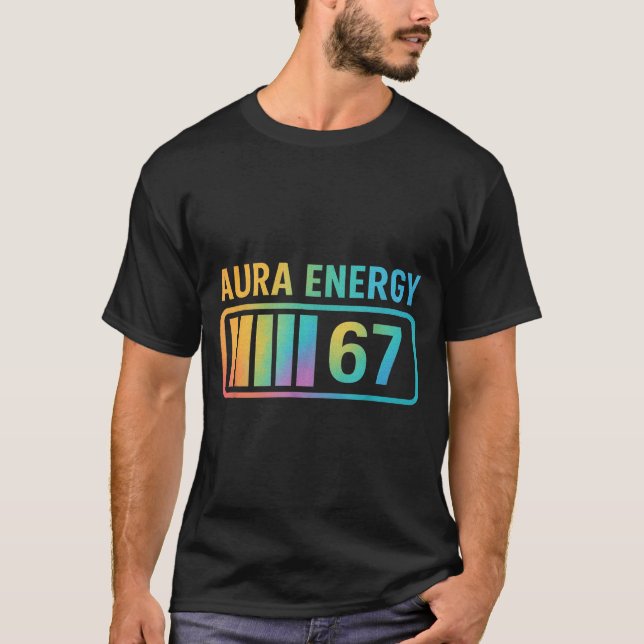 Aura Energy 67 Gen Alpha 6 7 Meme Infinite Rizz St T-Shirt (Front)