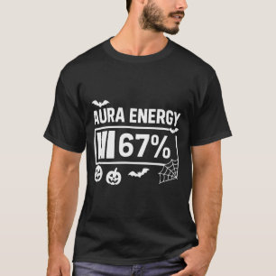 Aura energy 67 percent 6 7 meme halloween T-Shirt