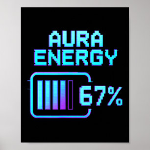 Aura Energy at 67 Funny Six Seven Meme Gen Alpha Poster