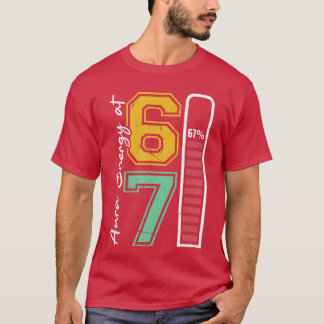 Aura Energy at 67 Funny Six Seven Meme Gen Alpha S T-Shirt