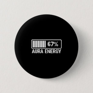 Aura Energy At 67 Six Seven Meme  6 Cm Round Badge