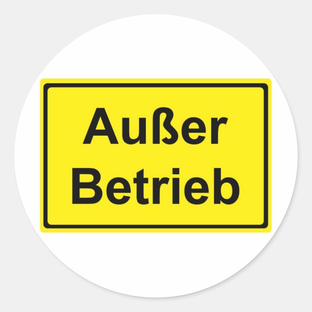 "Außer Betrieb" (German "Out of order") sign Classic Round Sticker (Front)