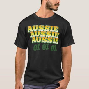 Aussie Aussie Aussie oi oi oi T-Shirt