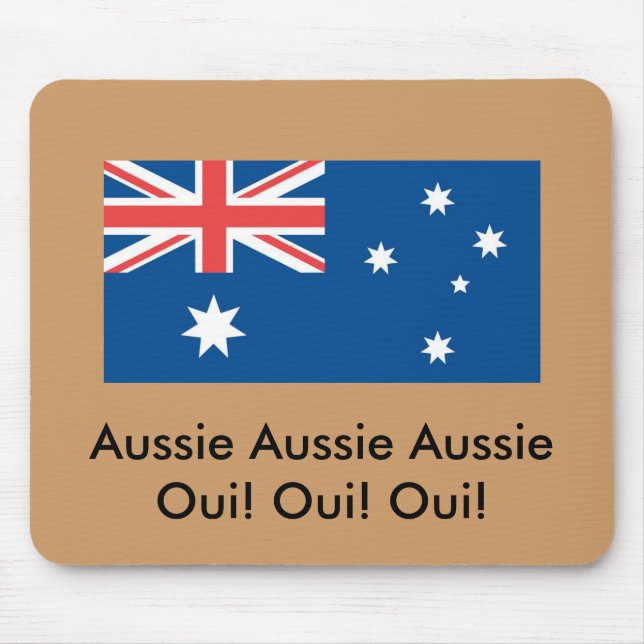 Aussie Aussie Aussie Oui! ... Mouse Pad (Front)