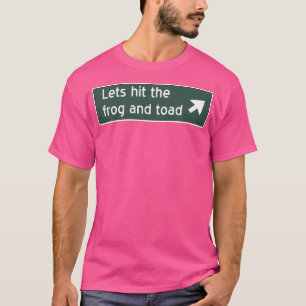 Aussie British Slang- Lets Hit The Frog And Toad M T-Shirt