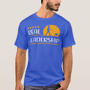 Aussie Dog real leadership dog walking with dogs T-Shirt