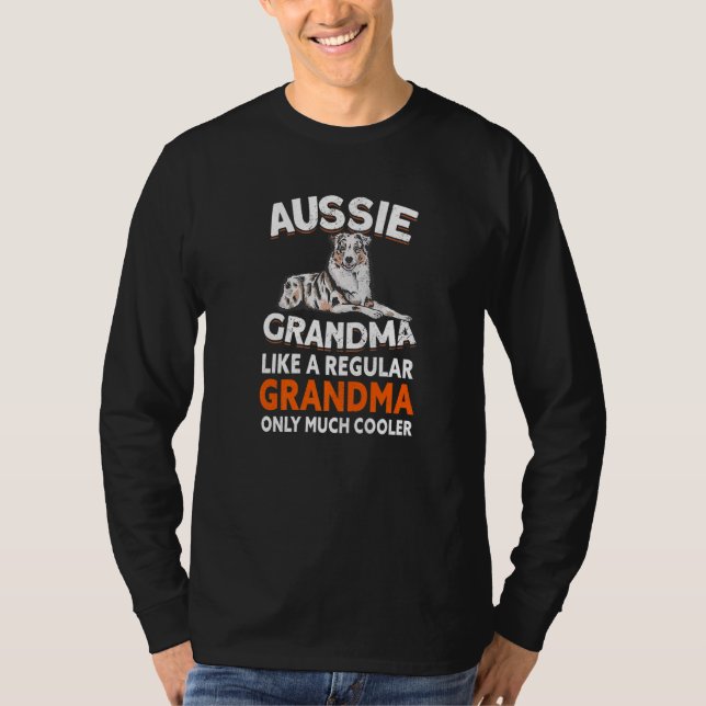 Aussie Grandma  Aussie Owner Australian Shepherd   T-Shirt (Front)