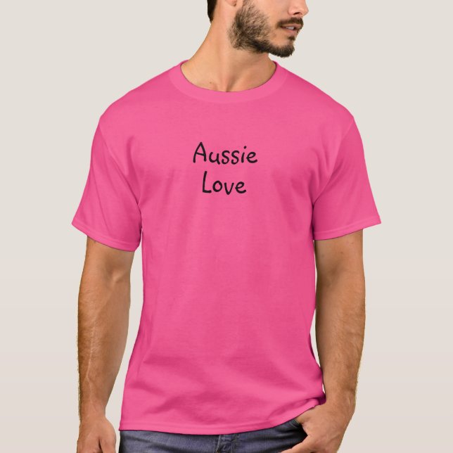 Aussie Love Quote Pink T-Shirt (Front)