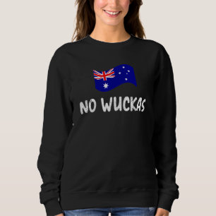 Aussie no wuckas lingo worries none Australia Sweatshirt