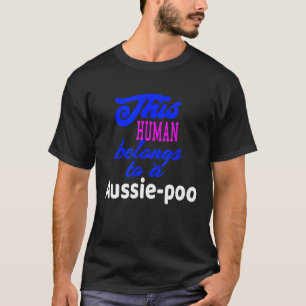 Aussie Poo Dog Poodle Australian Shepherd T-Shirt