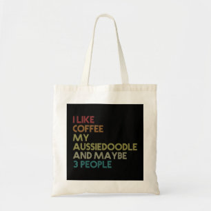 Aussiedoodle Dog Owner Coffee Lovers Quote Vintage Tote Bag