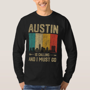 austin Is Calling And I Must Go Vintage USA City T-Shirt