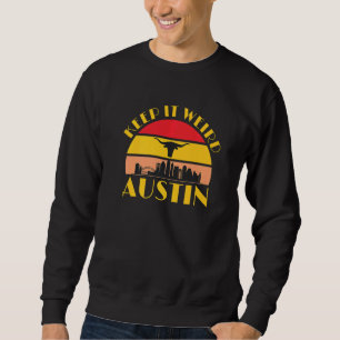 Austin Texas Keep It Weird Longhorn Sunset  2 Sweatshirt