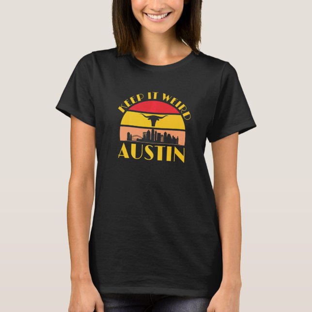 Austin Texas Keep It Weird Longhorn Sunset  2 T-Shirt (Front)
