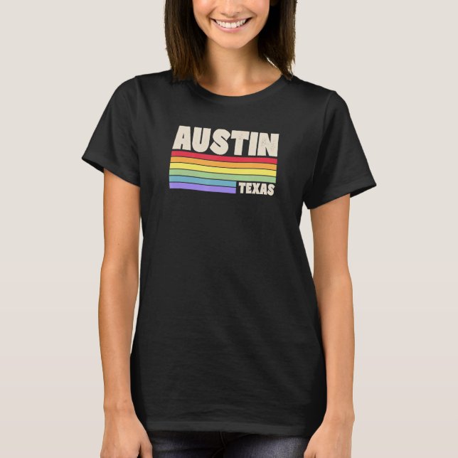 Austin Texas Pride Rainbow Flag Gay Pride Merch Qu T-Shirt (Front)