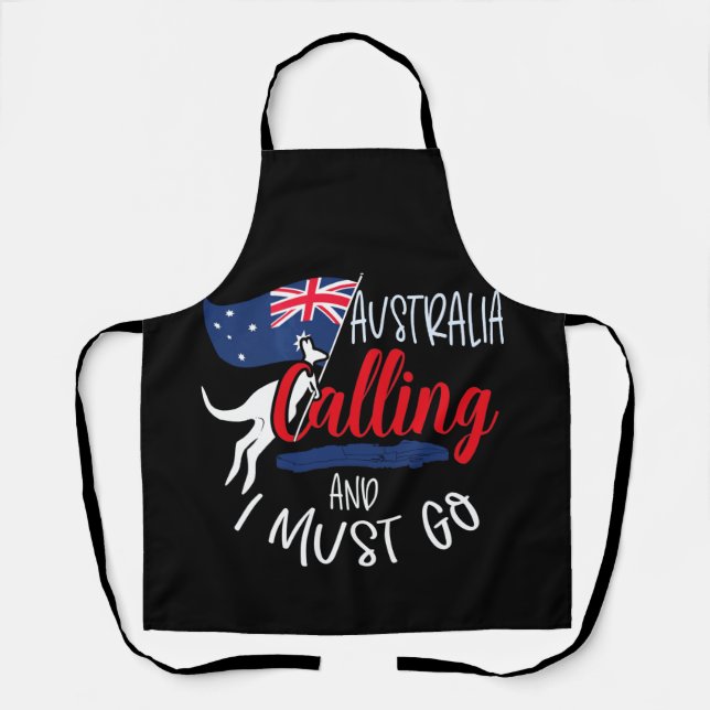 Australia is Calling and I must Go Australian Gift Apron (Front)