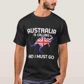 Australia Is Calling And I Must Go Kangaroo Austra T-Shirt