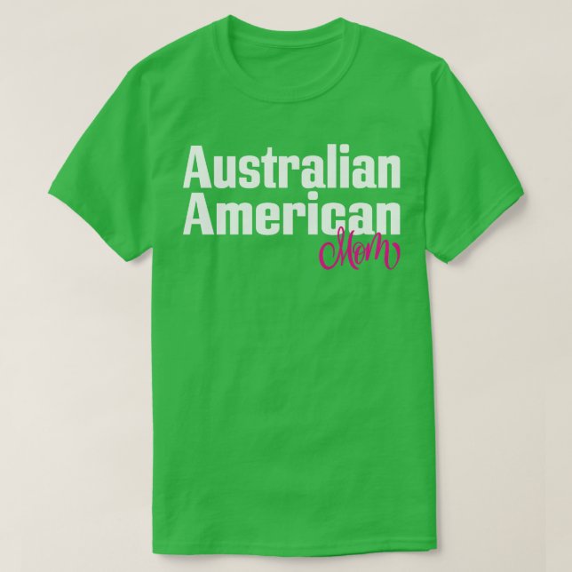 Australian American Mum 2 T-Shirt (Design Front)