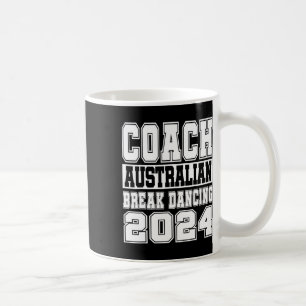 Australian Break Dancing Coach Funny Matching Crew Coffee Mug