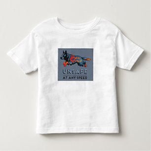 Australian Cattle Dog - Unsafe at any Speed Toddler T-Shirt