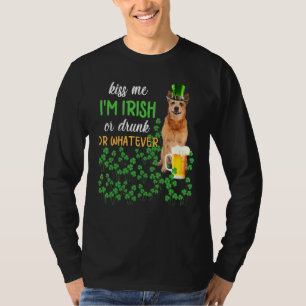 Australian Cattle Kiss Me I M Irish Or Drunk Or Wh T-Shirt
