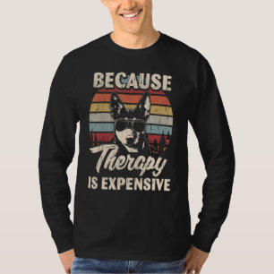Australian Kelpie Dog Therapy Is Expensive Retro T-Shirt