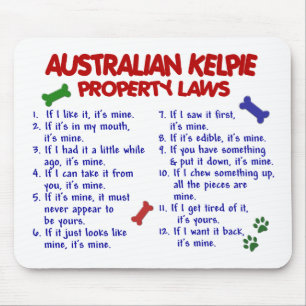 AUSTRALIAN KELPIE Property Laws 2 Mouse Pad
