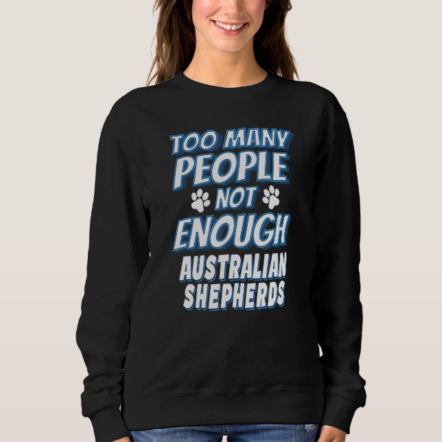 Australian Shepherd Breed Dog Owner Dog Sweatshirt (Front)