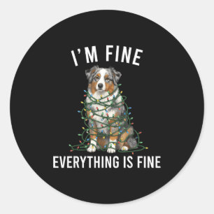 Australian Shepherd Christmas I'm Fine Everything Classic Round Sticker
