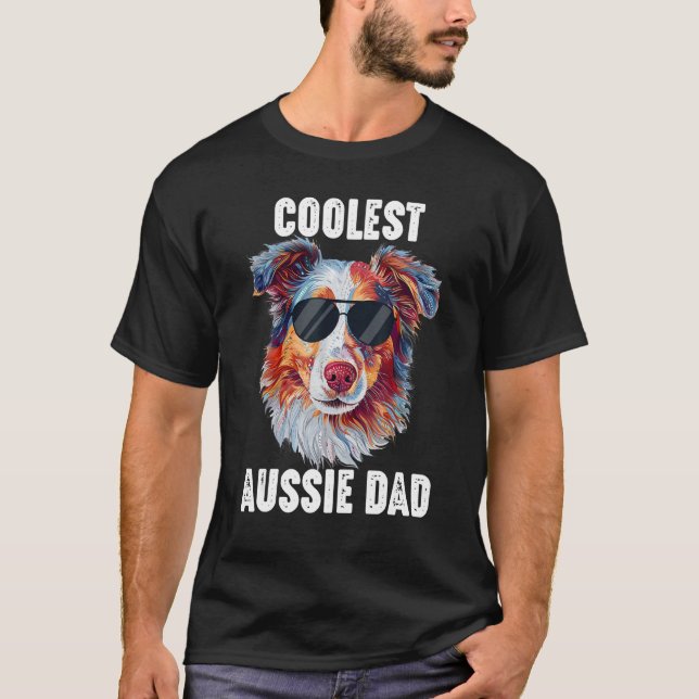 Australian Shepherd Dad Coolest Aussie Dad for Dog T-Shirt (Front)