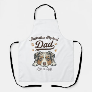 Australian Shepherd Dad Life Is Ruff Vintage Shirt Apron