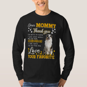 Australian Shepherd Dear Mummy Thank You For Being T-Shirt