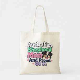 Australian Shepherd Mum and Proud Funny Cute Dog Tote Bag