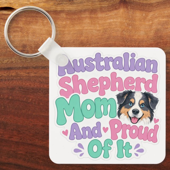 Australian Shepherd Mum and Proud Keychain (Front)