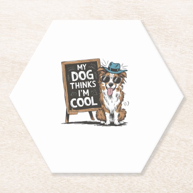 Australian Shepherd My Dog Thinks I'm Cool For Dog Paper Coaster (Front)