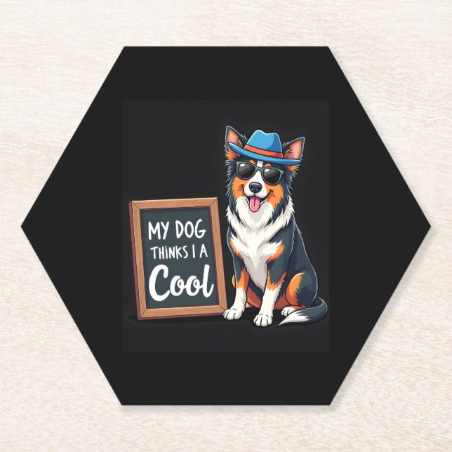 Australian Shepherd My Dog Thinks I'm Cool For Dog Paper Coaster (Front)