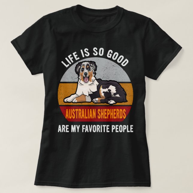 Australian Shepherds Are My Favourite People Dogmo T-Shirt (Design Front)